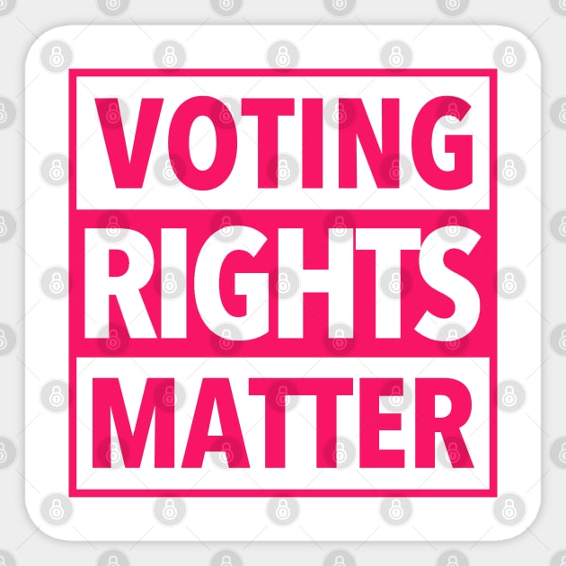 Voting Rights Matter - Hot Pink 2.0 Sticker by skittlemypony